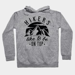 Hikers Like To Be On Top Hoodie